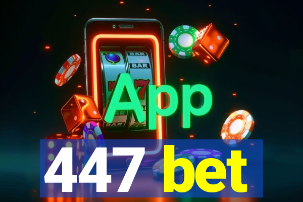 447 bet